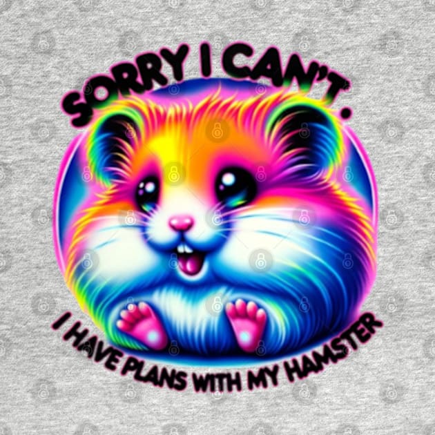 I Have Plans with My Hamster Funny Neon Airbrush Design by Lavender Celeste